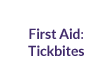 First Aid for Tick Bites: View the animation to learn how to remove a tick.